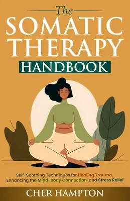Príručka somatickej terapie - The Somatic Therapy Handbook