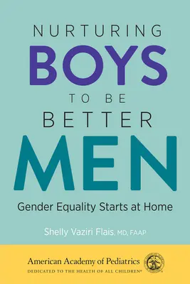Výchova chlapcov k lepším mužom: Rodová rovnosť začína doma - Nurturing Boys to Be Better Men: Gender Equality Starts at Home