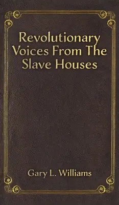 Revolučné hlasy z otrockých domovov - Revolutionary Voices from the Slave Houses
