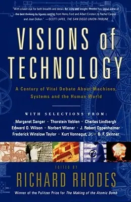 Vízie technológie: Storočie životne dôležitých diskusií o systémoch strojov a ľudskom svete - Visions of Technology: A Century of Vital Debate about Machines Systems and the Human World