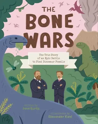 Vojny kostí: Pravdivý príbeh epickej bitky o nájdenie dinosaurích skamenelín - The Bone Wars: The True Story of an Epic Battle to Find Dinosaur Fossils