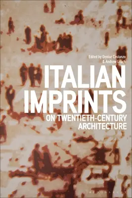 Talianske odtlačky v architektúre dvadsiateho storočia - Italian Imprints on Twentieth-Century Architecture