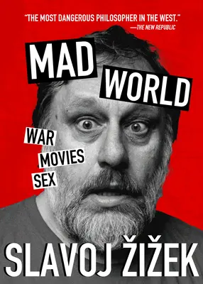 Šialený svet: Vojna, filmy, sex - Mad World: War, Movies, Sex