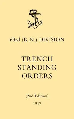Stály zákopový poriadok 63. divízie (RN) (2. vydanie) 1917 - 63rd (RN) Division Trench Standing Orders (2nd Edition) 1917