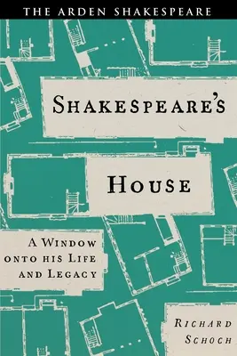 Shakespearov dom: Okienko do jeho života a odkazu - Shakespeare's House: A Window Onto His Life and Legacy