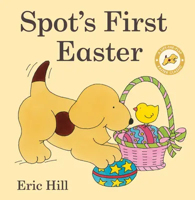Spotova prvá Veľká noc: Veľkonočná klasika so zdvíhacou klapkou - Spot's First Easter: A Lift-The-Flap Easter Classic
