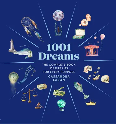 1001 snov: Kompletná kniha výkladov snov - 1001 Dreams: The Complete Book of Dream Interpretations