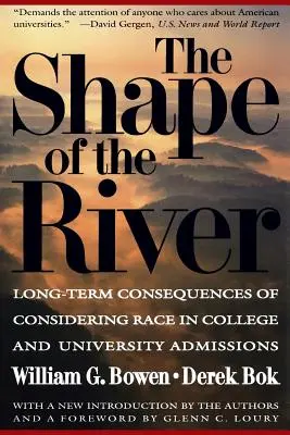 Tvar rieky: Dlhodobé dôsledky zohľadňovania rasy pri prijímaní na vysoké školy a univerzity - The Shape of the River: Long-Term Consequences of Considering Race in College and University Admissions
