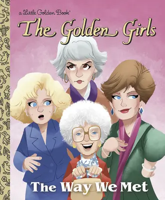 Spôsob, akým sme sa stretli (Zlaté dievčatá) - The Way We Met (the Golden Girls)