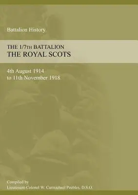 1/7. BATTALION THE ROYAL SCOTS 4. august 1914 až 11. november 1918 - 1/7th BATTALION THE ROYAL SCOTS 4th August 1914 to 11 November 1918