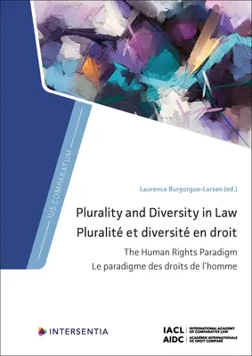 Pluralita a rozmanitosť v práve: Paradigma ľudských práv - Plurality and Diversity in Law: The Human Rights Paradigm