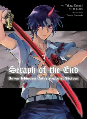 Serafína konca: Guren Ichinose: Katastrofa v šestnástich (Manga) 3 - Seraph of the End: Guren Ichinose: Catastrophe at Sixteen (Manga) 3