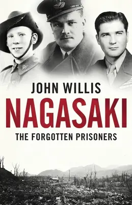 Nagasaki: Zabudnutí väzni - Nagasaki: The Forgotten Prisoners