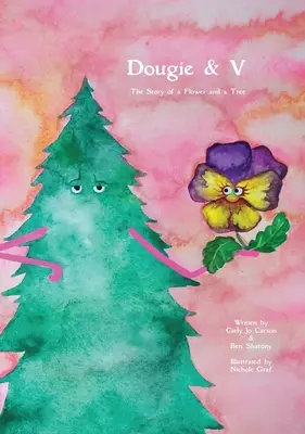 Dougie & V, Príbeh kvetu a stromu - Dougie & V, The Story of a Flower and a Tree