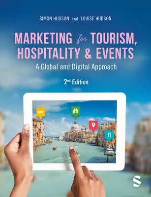 Marketing pre cestovný ruch, pohostinstvo a podujatia: Prístup k cestovnému ruchu a turizmu: globálny a digitálny prístup - Marketing for Tourism, Hospitality & Events: A Global & Digital Approach