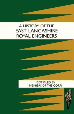 Dejiny východolancashirských kráľovských ženistov - History of the East Lancashire Royal Engineers