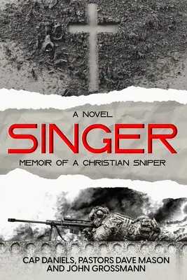 Memoáre kresťanského ostreľovača - Singer: Memoir of a Christian Sniper