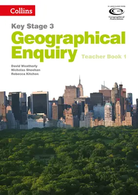 Geografia Key Stage 3 - Collins Geographical Enquiry: Kniha pre učiteľa 1 - Geography Key Stage 3 - Collins Geographical Enquiry: Teacher's Book 1
