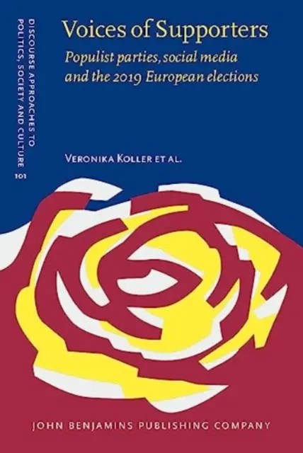 Hlasy podporovateľov - Populistické strany, sociálne médiá a voľby do Európskeho parlamentu 2019 (Koller Veronika (Lancaster University)) - Voices of Supporters - Populist parties, social media and the 2019 European elections (Koller Veronika (Lancaster University))