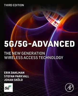 5g/5g - pokročilý: Nová generácia bezdrôtovej prístupovej technológie - 5g/5g-Advanced: The New Generation Wireless Access Technology
