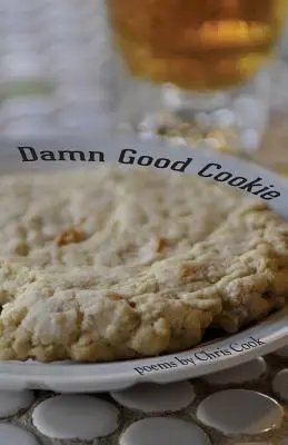 Prekliate dobré sušienky: Básne - Damn Good Cookie: Poems