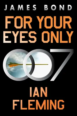 Len pre tvoje oči: Bond: dobrodružstvo Jamesa Bonda - For Your Eyes Only: A James Bond Adventure