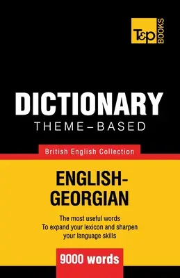 Tematický slovník britská angličtina-gruzínčina - 9000 slov - Theme-based dictionary British English-Georgian - 9000 words