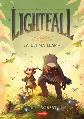 Lightfall. La ltima Llama (Lightfall: (The Girl & the Galdurian - Spanish Editio) - Lightfall. La ltima Llama (Lightfall: The Girl & the Galdurian - Spanish Editio