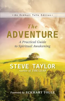 Dobrodružstvo: Praktický sprievodca duchovným prebudením - The Adventure: A Practical Guide to Spiritual Awakening