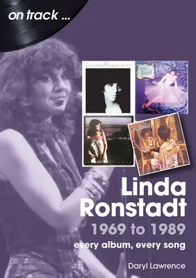 Linda Ronstadt 1969 až 1989: Každý album, každá pieseň - Linda Ronstadt 1969 to 1989: Every Album, Every Song