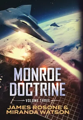 Monroeova doktrína: Zväzok III - Monroe Doctrine: Volume III