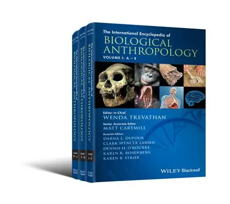 Medzinárodná encyklopédia biologickej antropológie, 3 zväzky - The International Encyclopedia of Biological Anthropology, 3 Volume Set