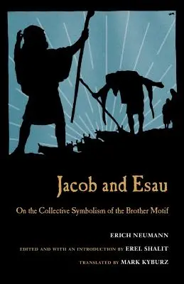 Jakub a Ezau: O kolektívnej symbolike motívu brata - Jacob & Esau: On the Collective Symbolism of the Brother Motif