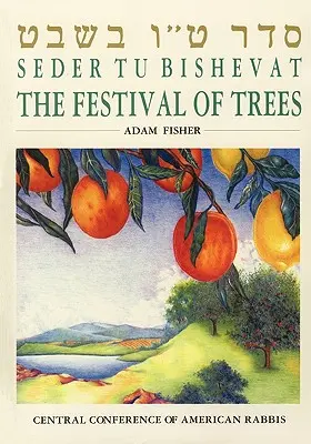 Seder tu bishevat: Sviatok stromov - Seder Tu Bishevat: The Festival of Trees
