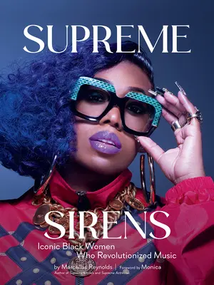 Supreme Sirens: Ikonické černošské ženy, ktoré revolucionizovali hudbu - Supreme Sirens: Iconic Black Women Who Revolutionized Music