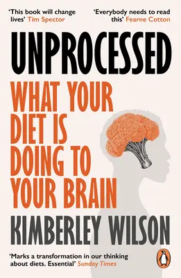 Nespracované: Neprofiltrované potraviny: Ako jedlo, ktoré jeme, podnecuje našu krízu duševného zdravia - Unprocessed: How the Food We Eat Is Fuelling Our Mental Health Crisis