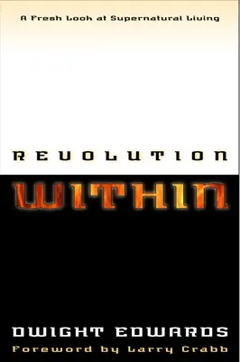 Revolúcia vo vnútri: Nový pohľad na nadprirodzený život - Revolution Within: A Fresh Look at Supernatural Living