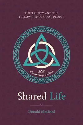 Spoločný život: Spoločný život: Trojica a spoločenstvo Božieho ľudu - Shared Life: The Trinity and the Fellowship of God's People