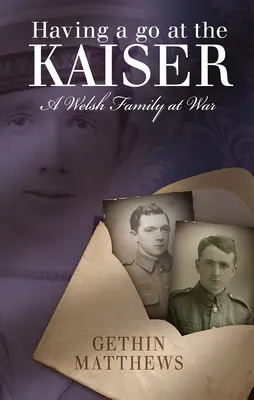 Mať sa na cisára - Waleská rodina vo vojne - Having a Go at the Kaiser - A Welsh Family at War