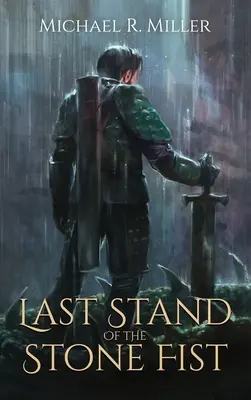 Posledný vzdor Kamennej päste: Piesne chaosu: novela - Last Stand of the Stone Fist: A Songs of Chaos Novella