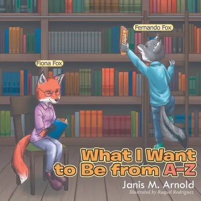 Čím chcem byť Od A - Z - What I want to be From A - Z