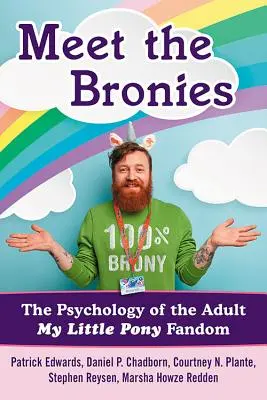 Zoznámte sa s Bronies: Psychológia fandomu My Little Pony pre dospelých - Meet the Bronies: The Psychology of the Adult My Little Pony Fandom