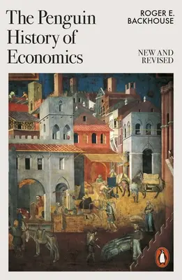 Penguin History of Economics - New and Revised