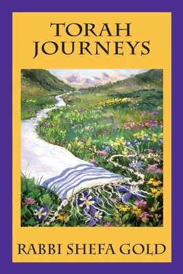 Cesty po Tóre: Vnútorná cesta do zasľúbenej zeme - Torah Journeys: The Inner Path to the Promised Land