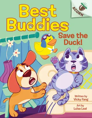 Zachráňte kačicu! Kniha o žaluďoch (Najlepší kamaráti #2) - Save the Duck!: An Acorn Book (Best Buddies #2)