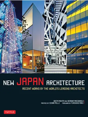 Nová japonská architektúra: Najnovšie diela popredných svetových architektov - New Japan Architecture: Recent Works by the World's Leading Architects