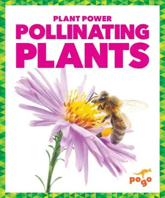 Opeľovanie rastlín - Pollinating Plants