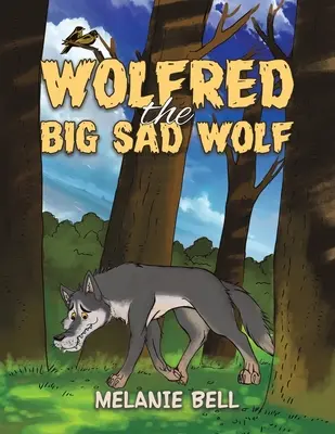 Veľký smutný vlk Wolfred - Wolfred the Big Sad Wolf