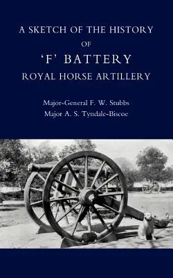 Náčrt histórie batérie Ofo Kráľovského jazdeckého delostrelectva - Sketch of the History of Ofo Battery Royal Horse Artillery
