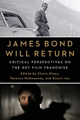 James Bond sa vráti: Kritické pohľady na filmovú sériu 007 - James Bond Will Return: Critical Perspectives on the 007 Film Franchise